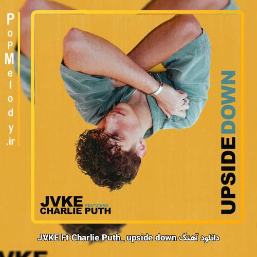 دانلود آهنگ JVKE Ft Charlie Puth upside down